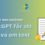 chatgpt for att skriva om text