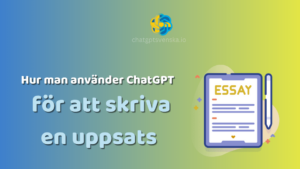 Hur man använder ChatGPT för att skriva en uppsats